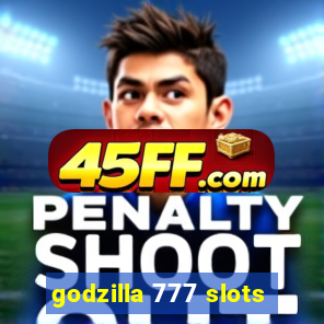 godzilla 777 slots